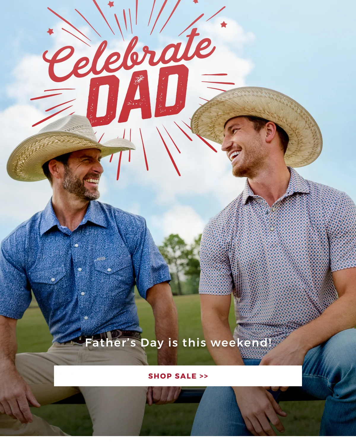 CELEBRATE DAD | FATHER'S DAY IS THIS WEEKEND! SHOP SALE >>