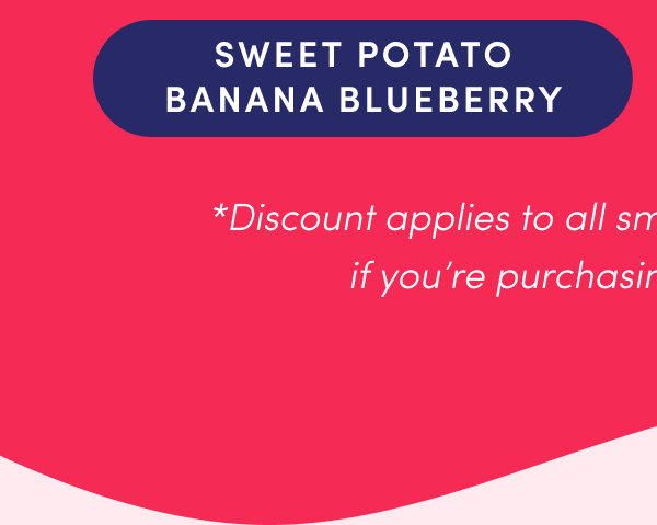 SWEET POTATO BANANA BLUEBERRY