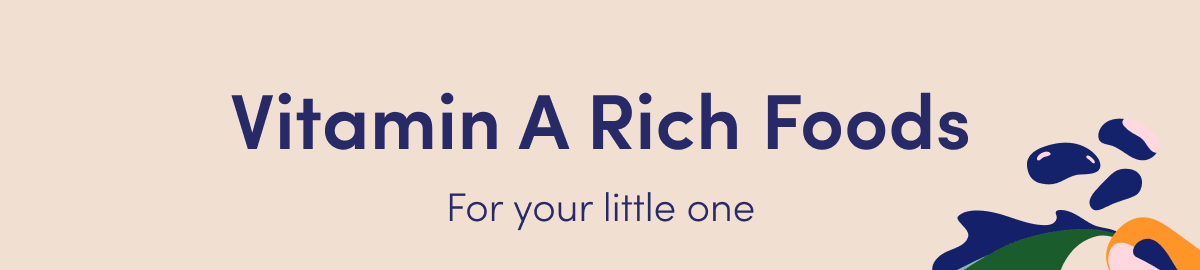 Vitamin A Rich Foods for Your Little One