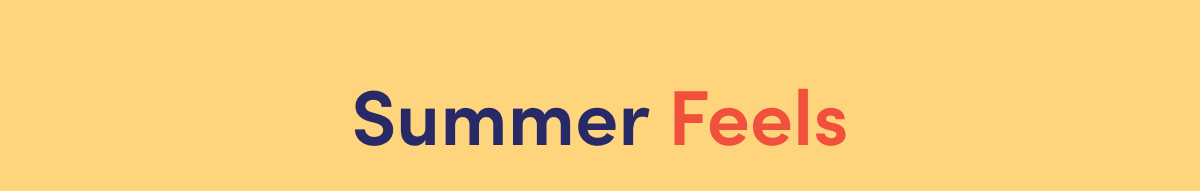 Summer Feels