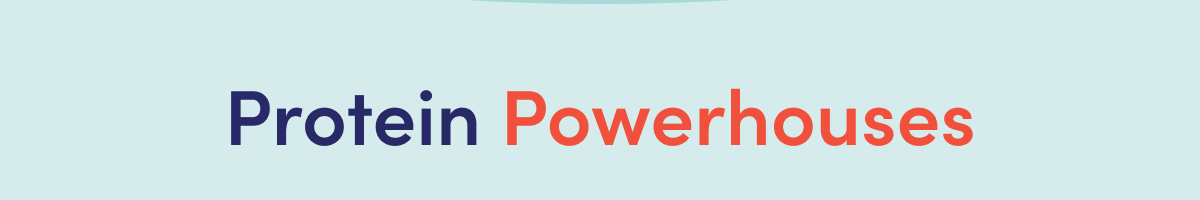 Protein Powerhouses