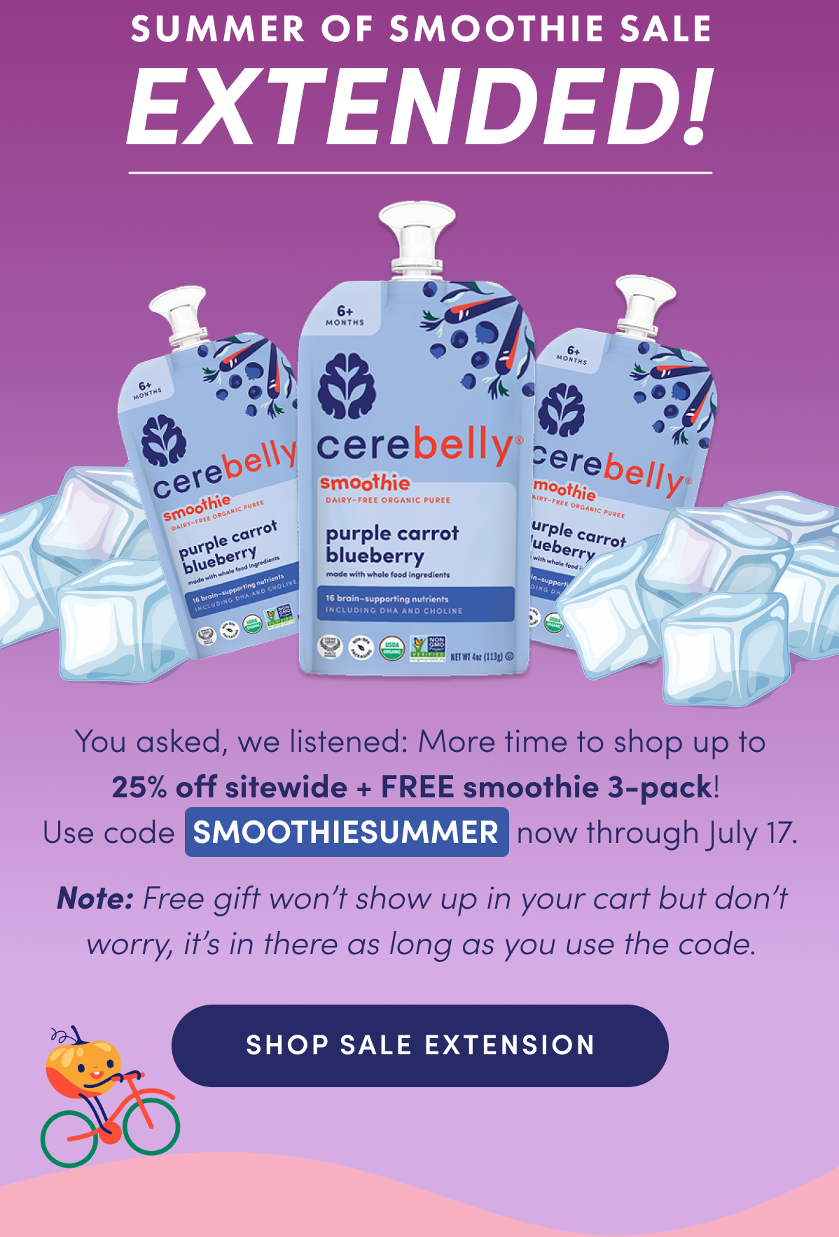 Summer of Smoothies Sale | 25% Off Sitewide Plus Free Smoothie 3-Pack | Don't let your savings melt away! Get up to 25% off sitewide and a FREE Purple Carrot Blueberry Smoothie 3-Pack with code JULY25 now through July 6. | START SAVING