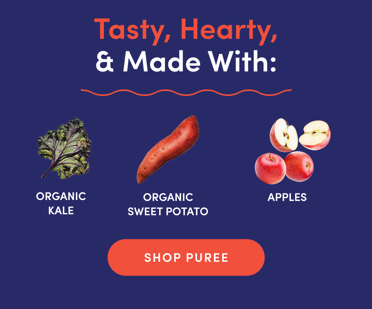 Tasty, Hearty, & Made With: Organic Kale, Organic Sweet Potato, Apples | SHOP PUREE