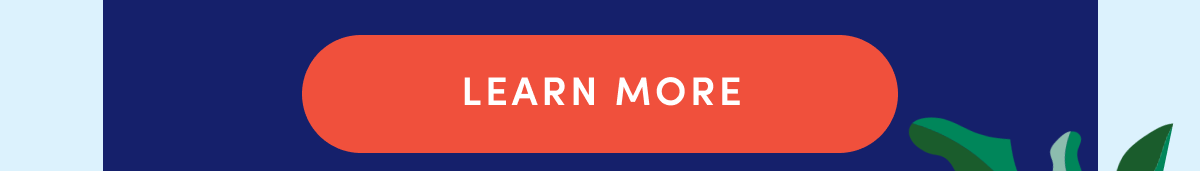LEARN MORE