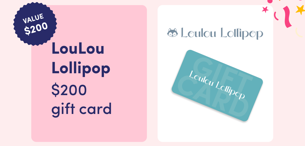 LouLou Lollipop | $200 Gift Card | Value $200