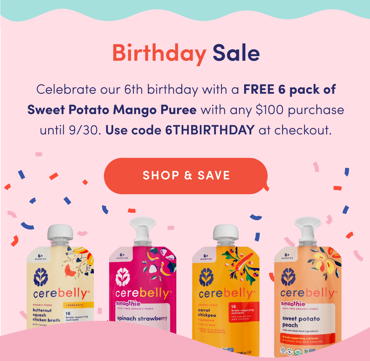 Birthday Sale | Celebrate our 6th birthday with a FREE 6 pack of Sweet Potato Mango Puree with any $100 purchase until 9/30. Use code 6THBIRTHDAY at checkout. | SHOP & SAVE