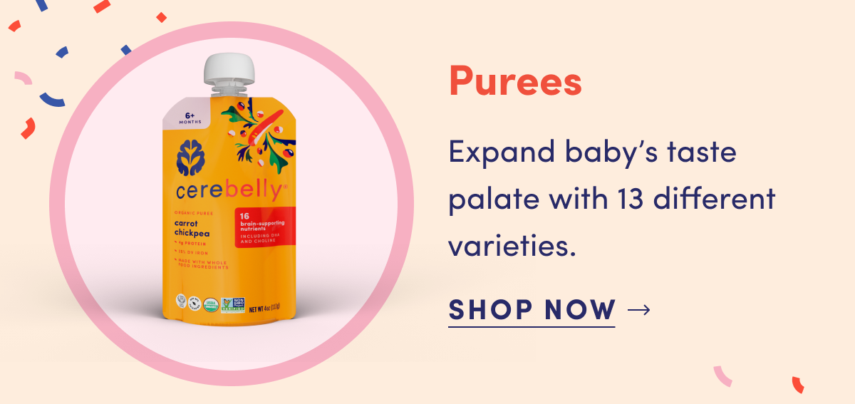 Purees | Expand baby's taste palate with 13 different varieties. | SHOP NOW