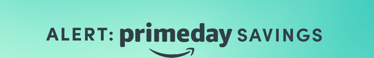 ALERT: primeday Savings