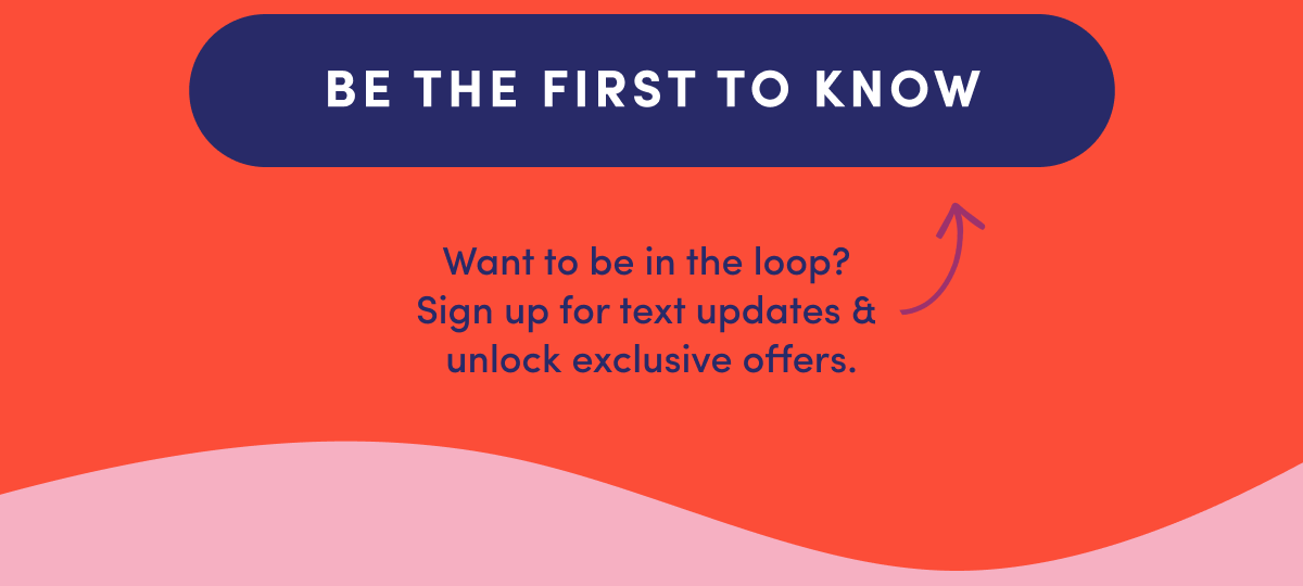 Sign Up & Be the First to Know
