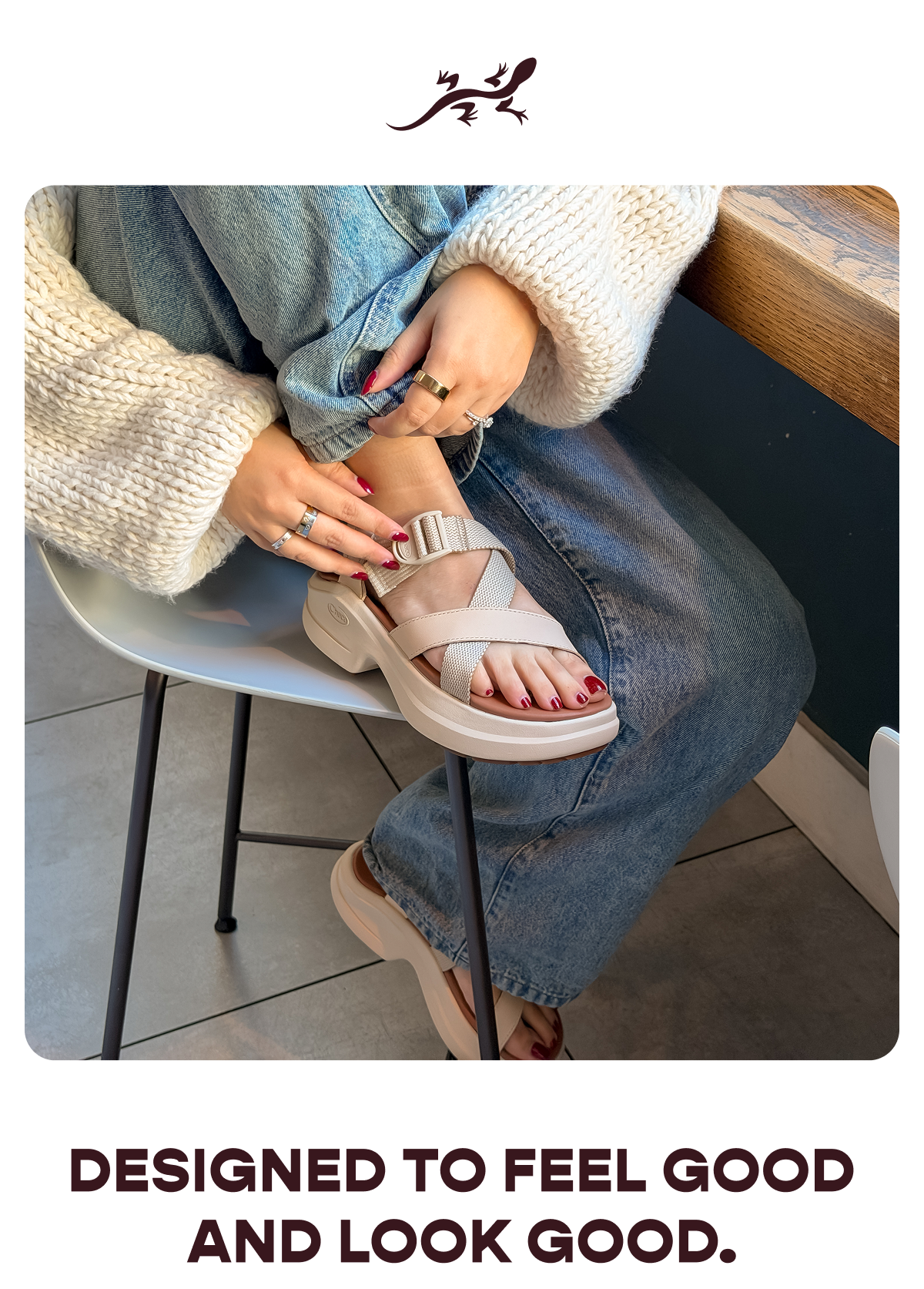 CHACOS. DESIGNED TO FEEL GOOD AND LOOK GOOD.