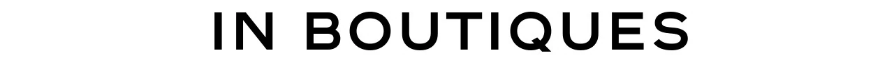 in boutiques