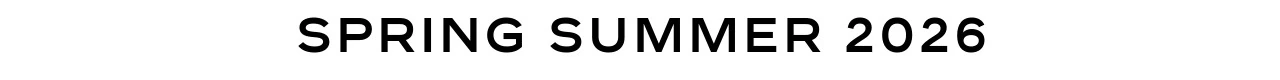 SPRING SUMMER 2026