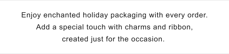 Enjoy enchanted holiday packaging