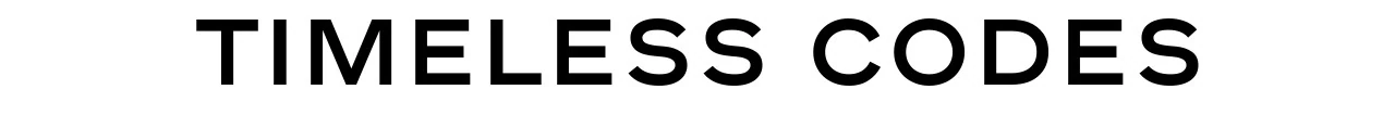 TIMELESS CODES