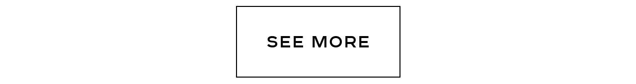 SEE MORE