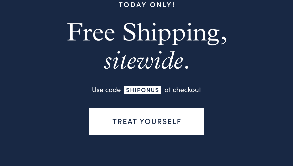 Today only! Free shipping, sitewide. Use code SHIPONUS at checkout.