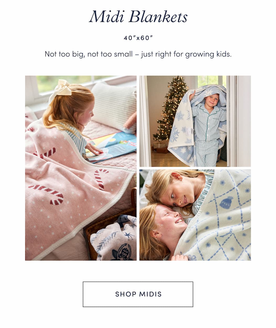 Midi blankets: Not too big, not too small – just right for growing kids. 