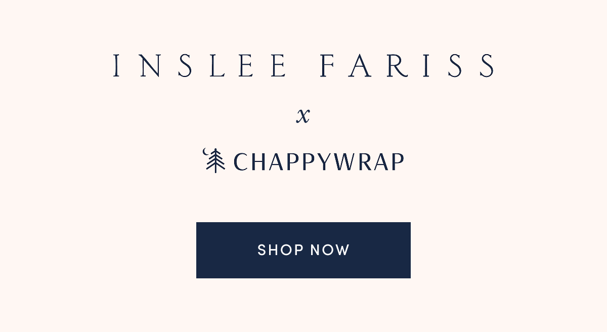 Inslee Fariss x ChappyWrap