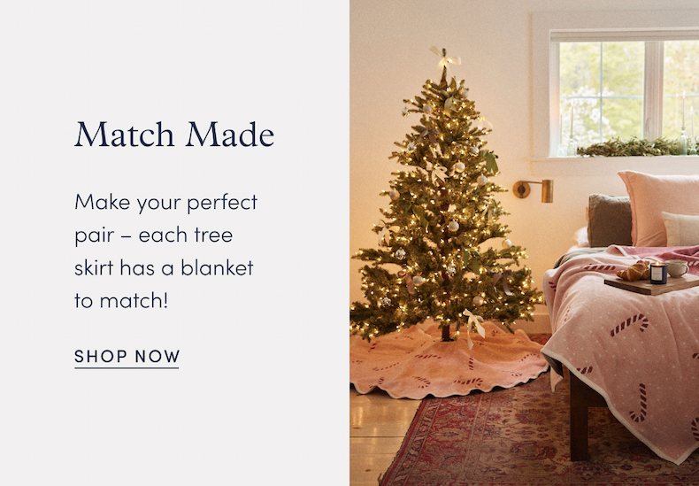 Match Made: Make your perfect pair – each tree skirt has a blanket to match!