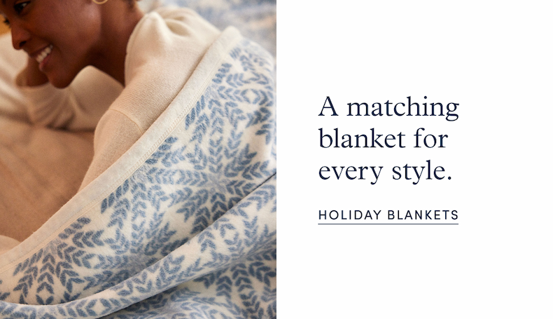 A matching blanket for every style.