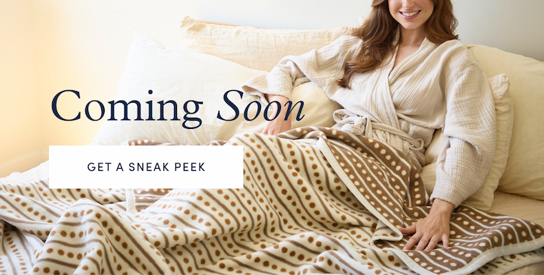 Coming Soon: Get a sneak peek.