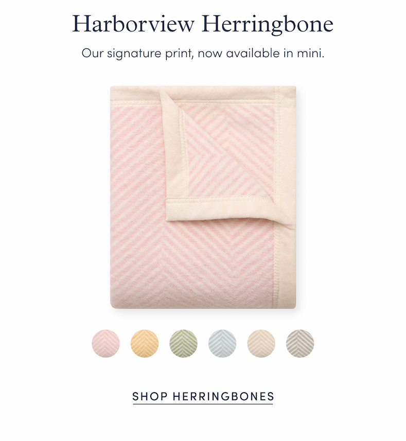 Harborview Herringbone: Our signature print, now available in mini.