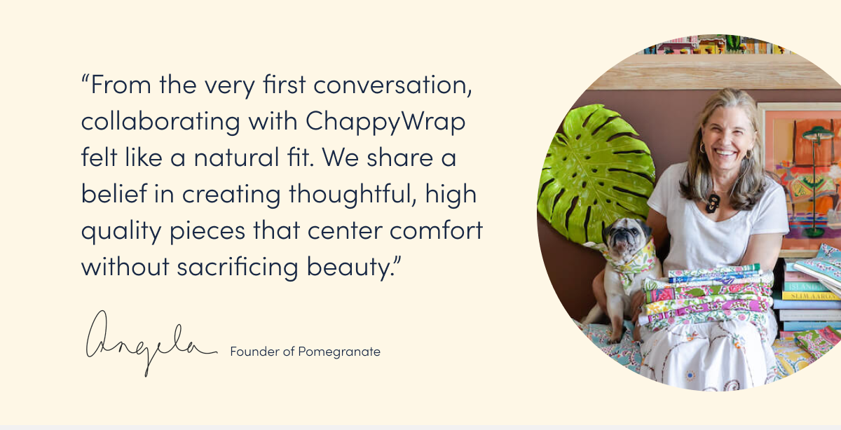 “From the very first conversation, collaborating with ChappyWrap felt like a natural fit. We share a belief in creating thoughtful, high quality pieces that center comfort without sacrificing beauty.”