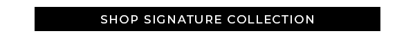 Shop Signature Collection