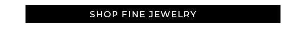 Shop Fine Jewelry