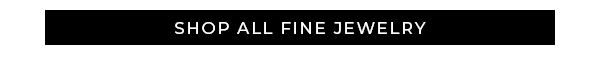 Shop All Fine Jewelry