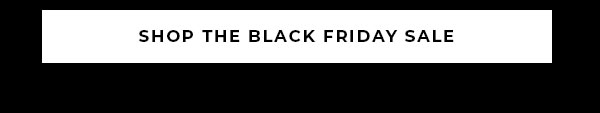 Shop the Black Friday Week Sale