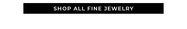 Shop All Fine Jewelry