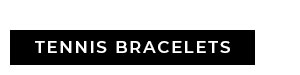Shop Tennis Bracelets