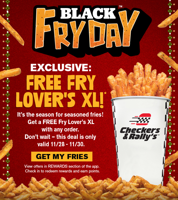 Black Fryday Exclusive: Free Fry Lover's XL with any order! This deal is only valid 11/28 - 11/30. Get my fries!