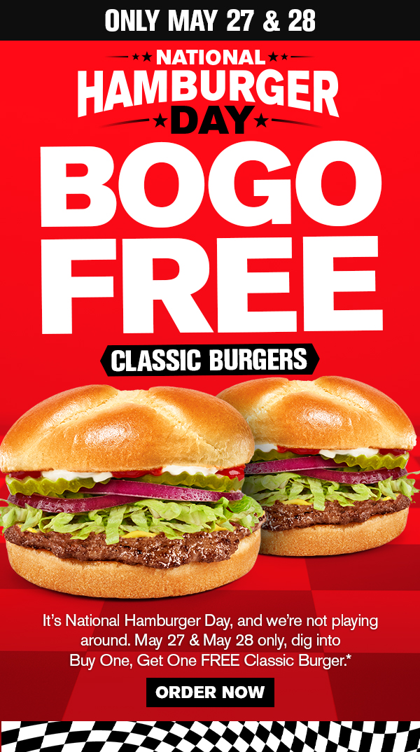 BOGO Free Classic Burgers. It's National Hamburger Day! Order now!