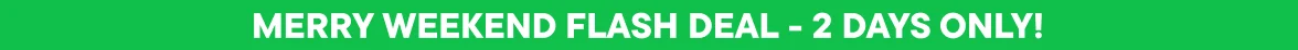 Merry Weekend Flash Deals
