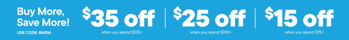 Buy More. Save More with code BMSM