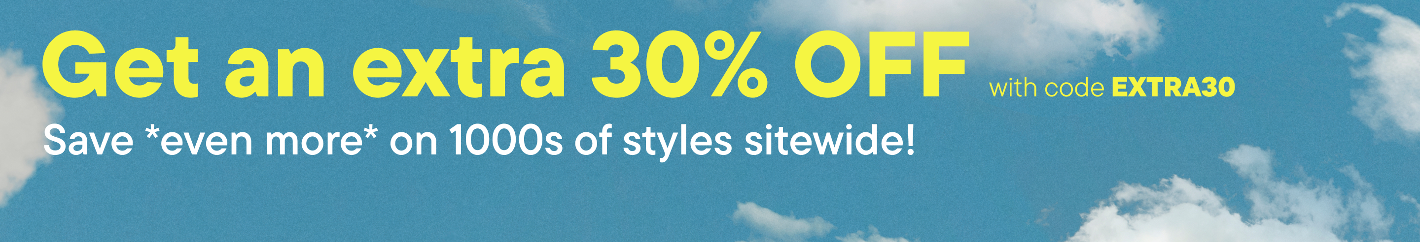 Get an Extra 30% off with code EXTRA30