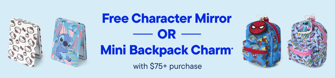 Free Character Mirror or Mini Backpack Charm with $75+ purchase