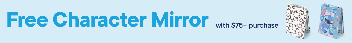 Free Character Mirror with $75+ purchase