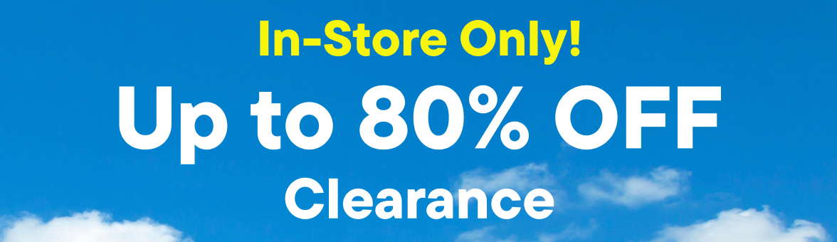Up to 80% Off Clearance in Stores