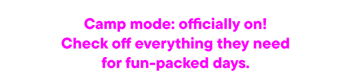 Camp mode: Officially on! 