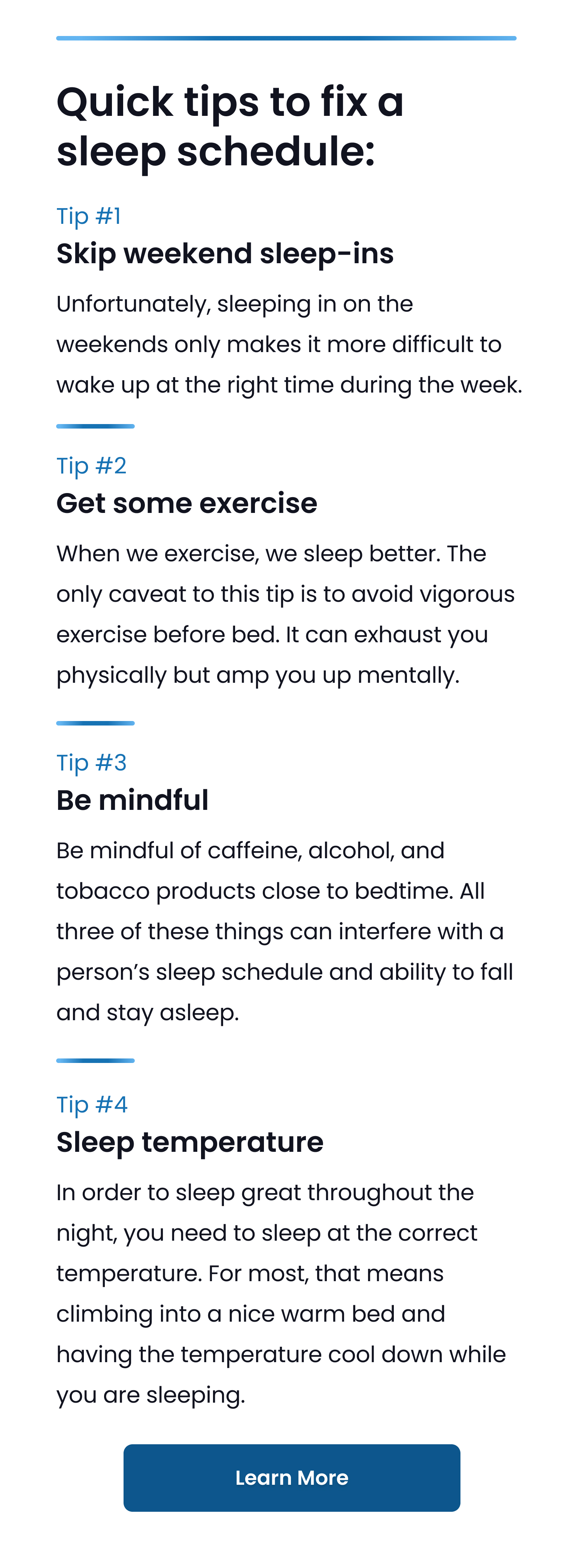 Quick tips to fix a sleep schedule: 1. Skip weekend sleep-ins 2. Get some exercise 3. Be mindful 4. Sleep temperature - LEARN MORE
