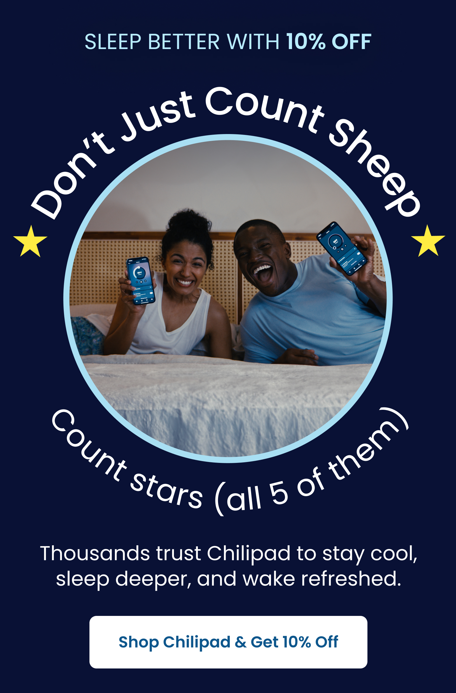 SLEEP BETTER WITH 10% OFF: Don't Just Count Sheep Count Stars (All 5 of Them) | Thousands trust Chilipad to stay cool, sleep deeper, and wake refreshed. - SHOP 10% OFF CHILIPADS