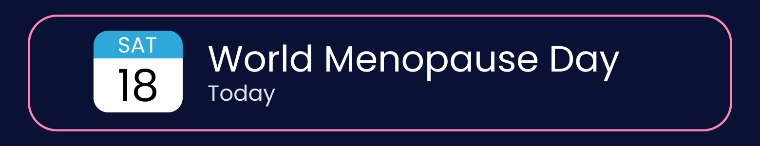 October 18: World Menopause Day