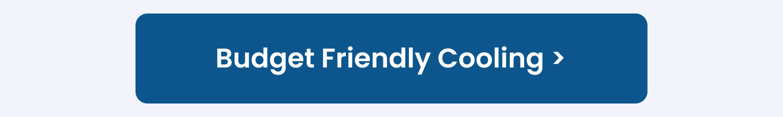 SHOP BUDGET FRIENDLY COOLING