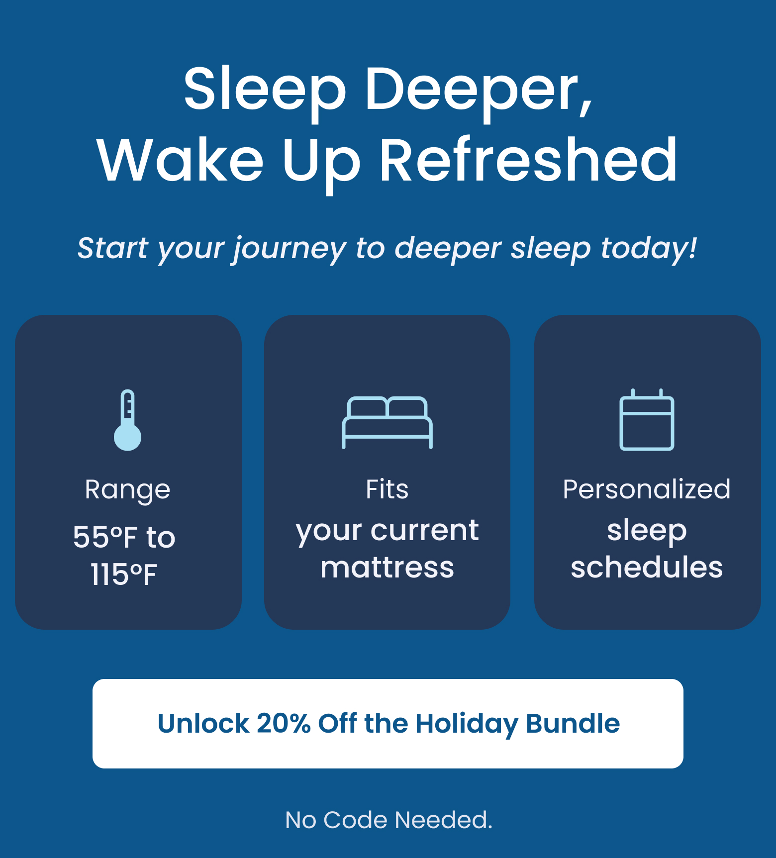 Sleep Deeper, Wake Up Refreshed | Start your journey to deeper sleep today!  - SHOP 20% OFF CHILIPAD BUNDLE