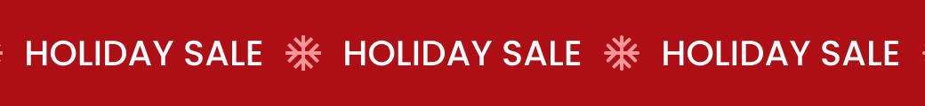 HOLIDAY SALE