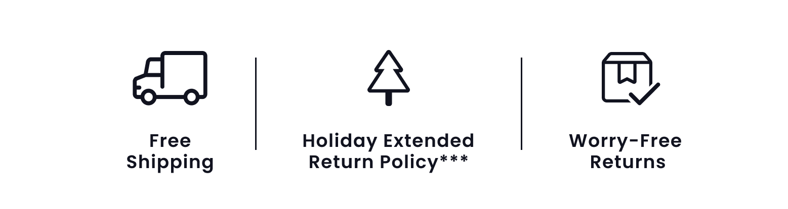Free Shipping | Holiday Extended Return Policy*** | Worry-Free Returns