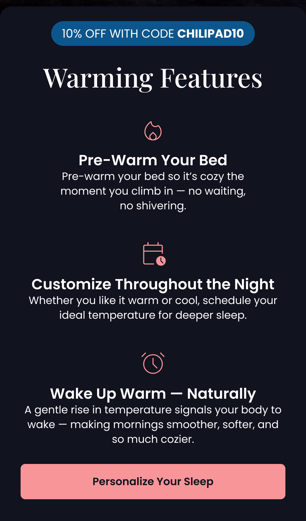 10% OFF WITH CODE: CHILIPAD10 | Warming Features - PERSONALIZE YOUR SLEEP